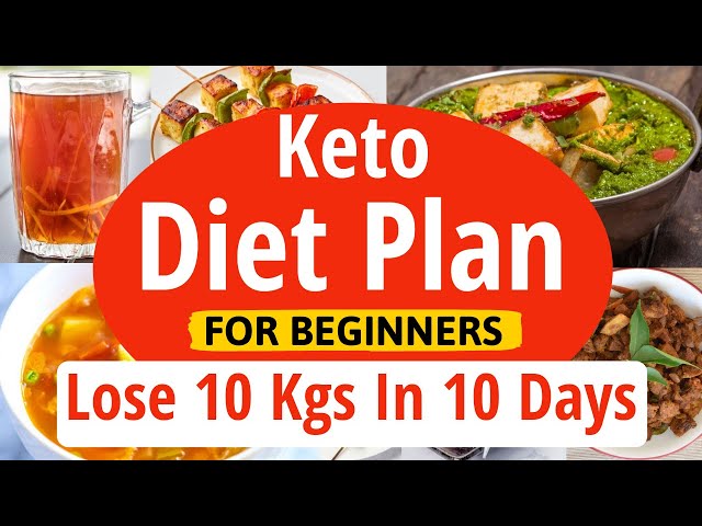 Keto Diet Plan For Beginners | Lose 10 Kgs In 10 Days | Full Day Indian Ketogenic Diet Meal Plan