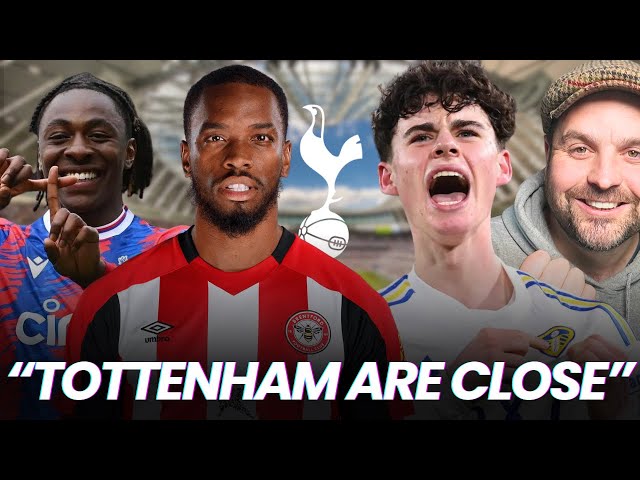 Tottenham "MAKING MAJOR EARLY MOVES" | "Advancing on Eze" | Toney Close for £40m + Gray & Vanderson!