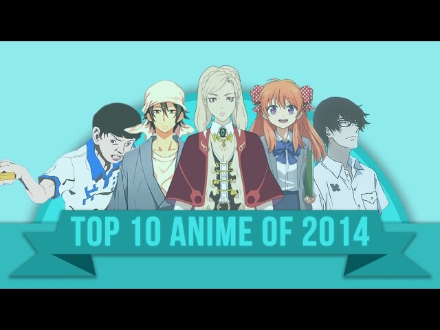 Top 10 Anime Of 2014