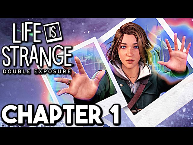 Life is Strange 4: Double Exposure Chapter 1 Gameplay Walkthrough