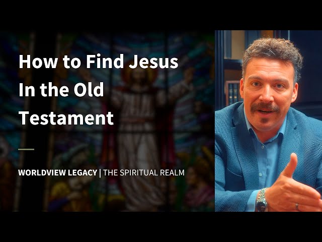 3 Ways to Find Jesus In the Old Testament