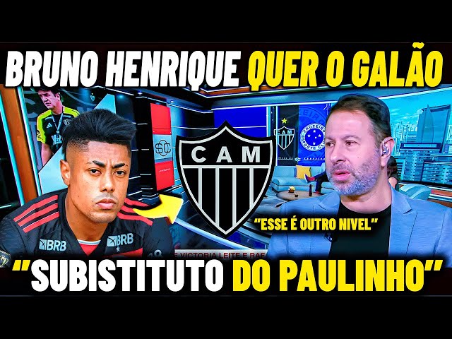 BRUNO HENRIQUE no GALO! ATLÉTICO FECHADO COM JOGADOR AGORA E COM FLAMENGO - NOTICIAS DO GALO HOJE