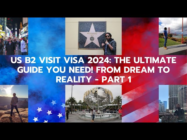 US B2 Visit Visa 2024: The Ultimate Guide You Need! From Dream to Reality - Part 1 #usa #usavisa