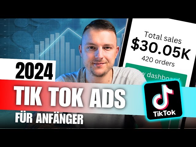 TikTok Ads richtig schalten 2024 -  Schritt für Schritt Anleitung (Für Anfänger)