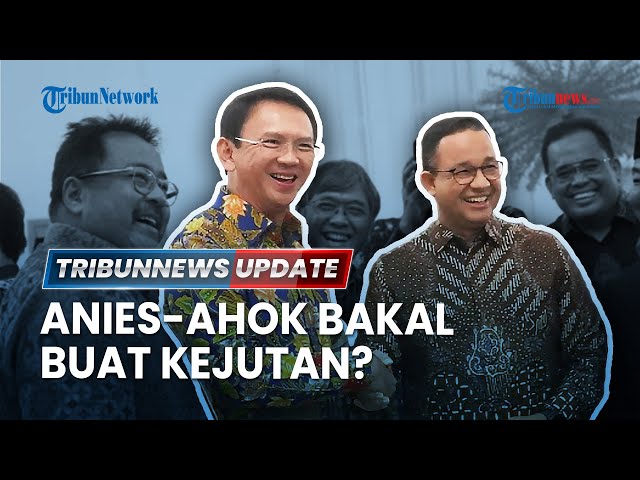 🔴 LIVE: Momen Langka Anies Baswedan dan Ahok di Balai Kota, Ungkap Bakal Ada Kejutan