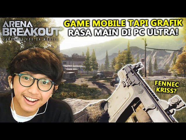 Review Arena Breakout! GAME FPS MOBILE PALING REALISTIS DAN GRAFIKNYA BERASA MAIN DI PC HIGH END!