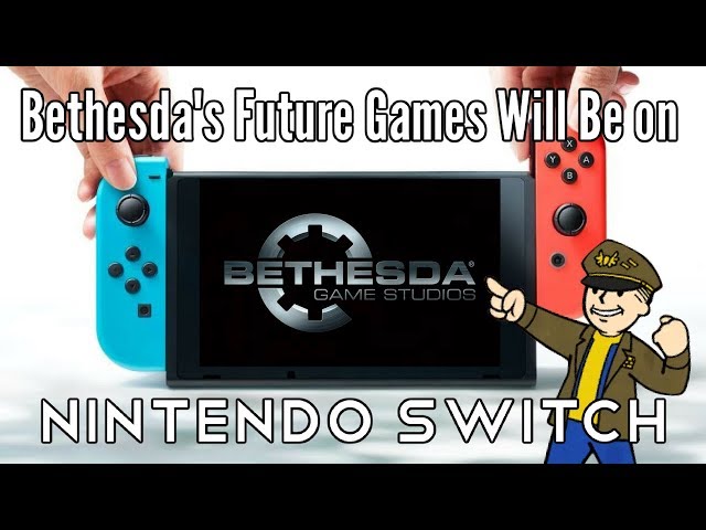 Bethesda's Future Games Are Coming To Nintendo Switch!!