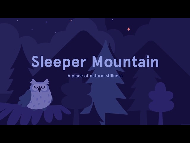 10 Minute Sleepcast for Deep Sleep: Sleeper Mountain from Sleep by Headspace