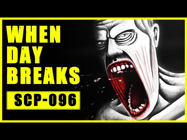 SCP-001: WHEN DAY BREAKS - SCP-096