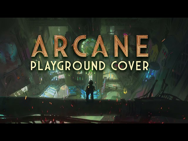 Arcane OST - Playground | Deani Cover