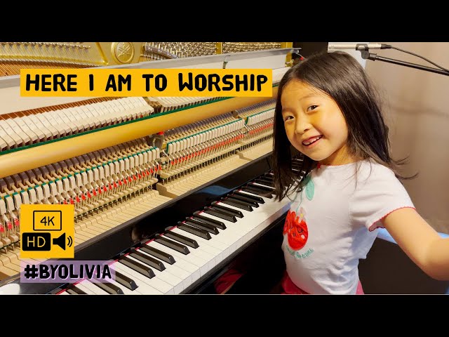 Here I Am To Worship, Acoustic Piano, #ByOlivia 6-Year-Old (Raised a Key at the End)