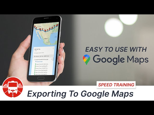 RV LIFE Trip Wizard - Exporting to Google Maps