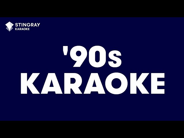 BEST OF '90s KARAOKE WITH LYRICS: ULTIMATE PARTY MEGA HITS