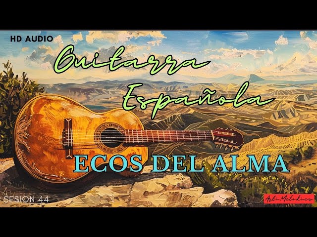 Guitarra Española | Ecos del Alma | Flamenco Session 44