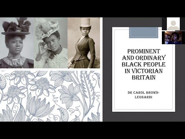 Dr Carol Brown-Leonardi: Ordinary and Prominent Black People in Victorian Britain (October 2020)