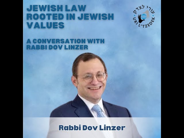 Jewish Law rooted in Jewish Values, A Conversation with Rabbi Dov Linzer