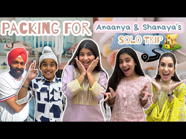 Packing For Anaanya & Shanaya’s Solo Trip | RS 1313 VLOGS | Ramneek Singh 1313