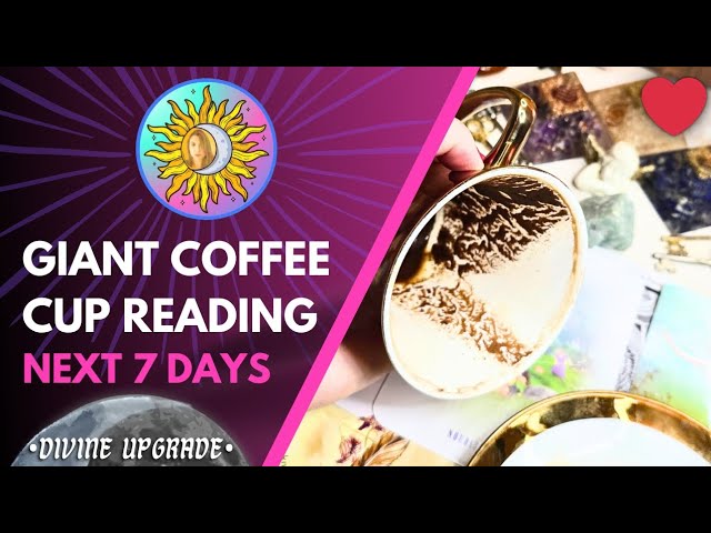 "What You Need To Know?!" Giant Coffee Cup & Tarot | NEXT 7 DAYS • Jan 27th - Feb 2nd