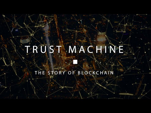 The Trust Machine. Bitcoin documentary