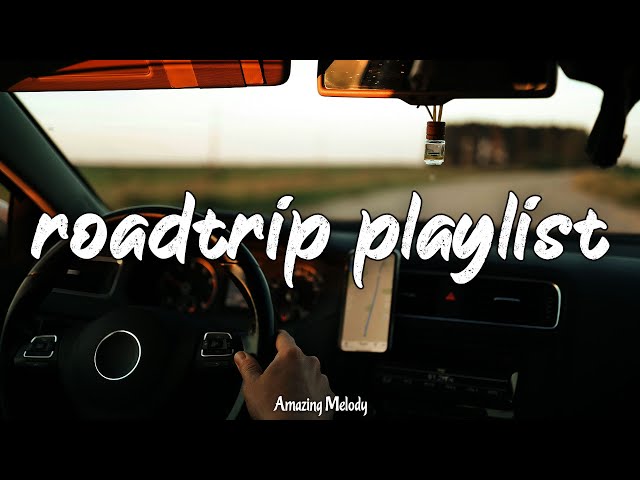 songs to sing in the car ~travel music playlist 2025 ~road trip songs