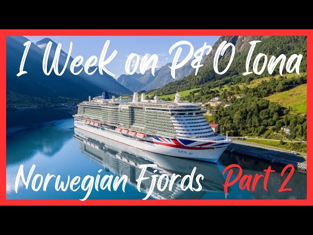 1 Week Norwegian Fjords Cruise on P&O Iona (Part 2)