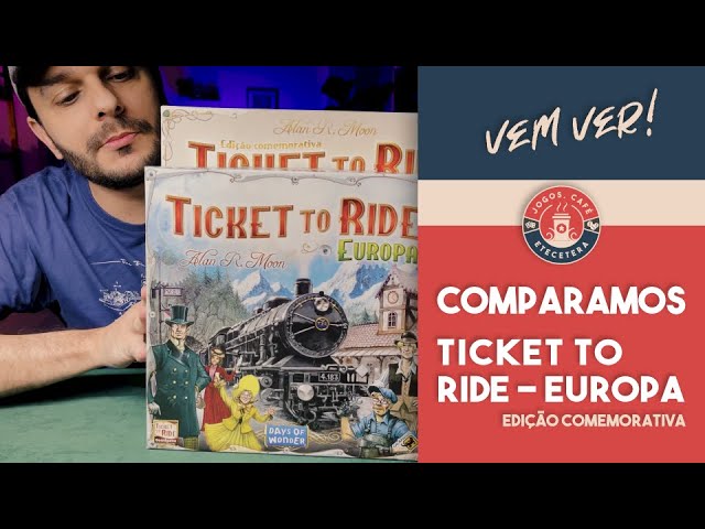 Ticket to Ride Europa Edição Comemorativa de 15 anos - Comparamos com a primeira versão - Galápagos