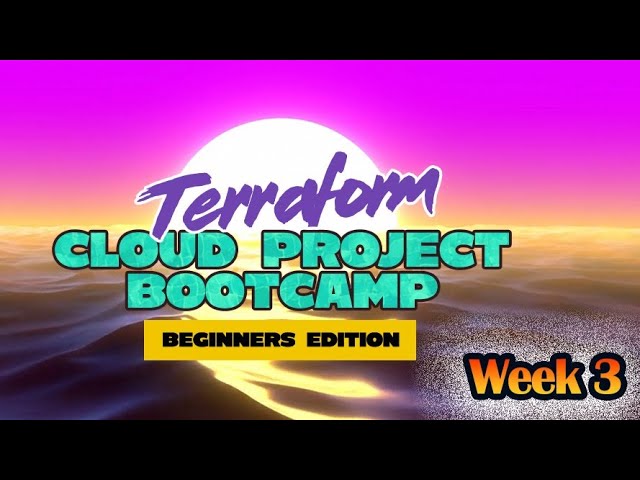 Terraform Beginner Bootcamp Week-3