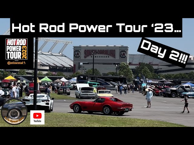 Hot Rod Power Tour ‘23, Day 2.  Columbia SC!