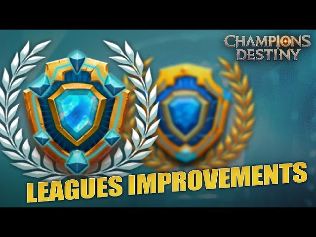 Champions Destiny - Leagues Improvements