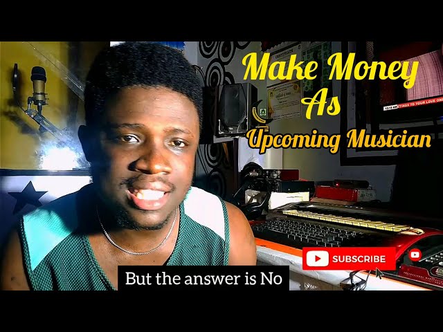 How to make money as a Musician In Africa