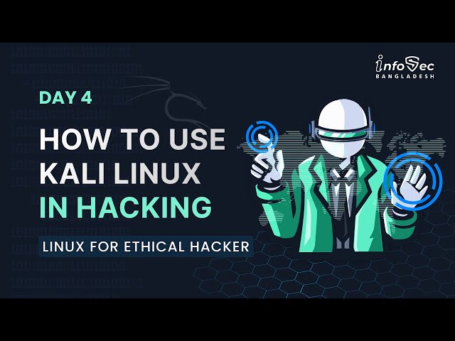 Day 4-Linux for Ethical Hacking in Bangla: How to use Kali Linux in Hacking | Kali Linux Overview