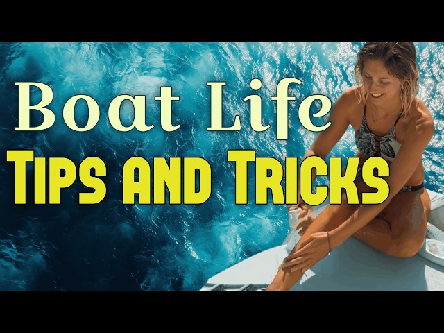 Ep 54 - Boat Life - Tips and Tricks on a Sailboat