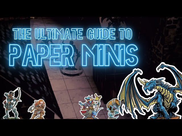 The Ultimate Guide to Paper Miniatures for D&D, Pathfinder, OnePageRules, Frostgrave, and more