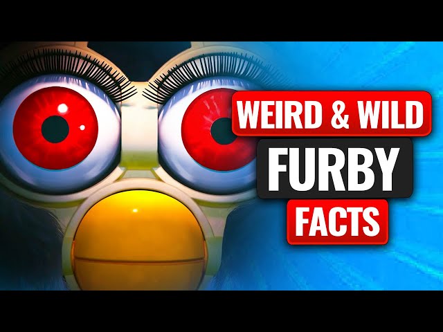 Weird and Wild Furby Facts!