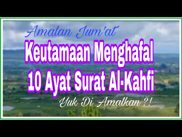 Keutamaan Menghafal Sepuluh Ayat Surat Al Kahfi|Amalan Jum'at#PERINDUSURGAOFFICIAL