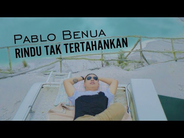 Rindu Tak Tertahankan - Pablo Benua (Official Music Video)