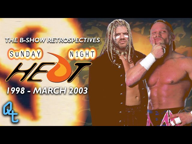 The B-Show Retrospectives: Sunday Night Heat (Part 1) [RE-UPLOAD]