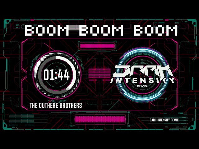 The Outhere Brothers - Boom Boom Boom (Dark Intensity Remix)