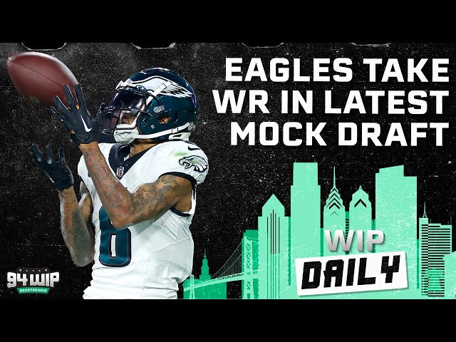 Eagles Mock Draft: A First-Round Wide Receiver? | WIP Daily