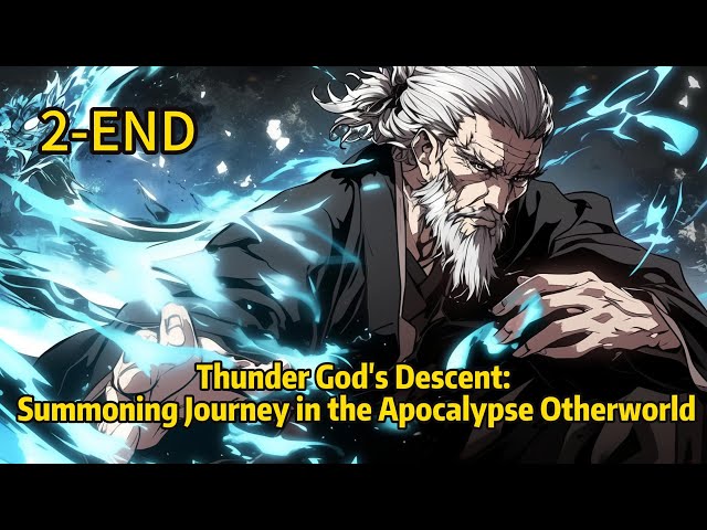 "Thunder God's Descent: Summoning Journey in the Apocalypse Otherworld"