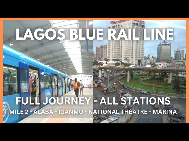 MUST WATCH! NEW LAGOS BLUE RAIL LINE - FULL JOURNEY - ALL STATIONS || Mile 2 to Marina Station