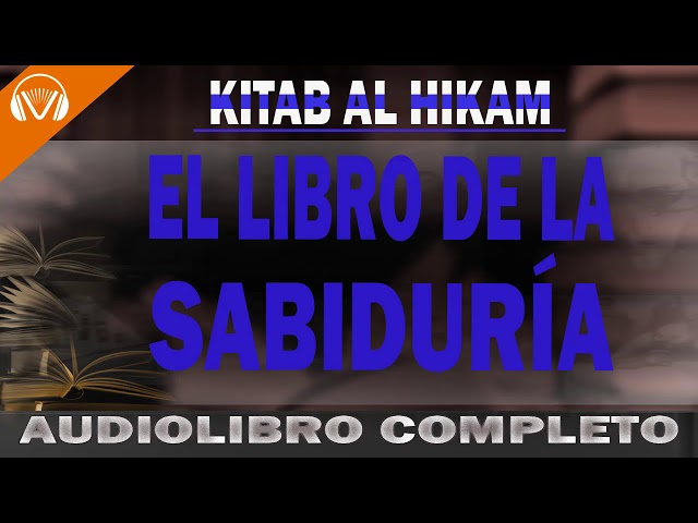 🔵El Libro de la Sabiduría👉KITAB AL HIKAM |AUDIOLIBRO COMPLETO