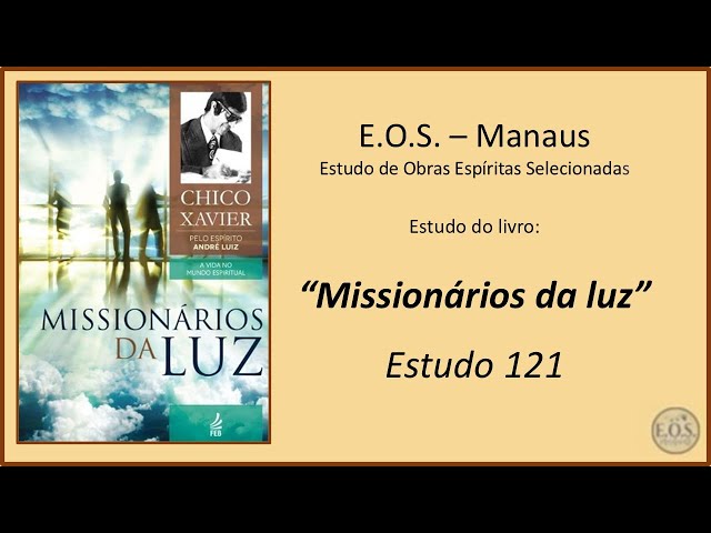 Missionários da Luz - Estudo 122 - Capítulo 14:  Proteção  (parte 1)