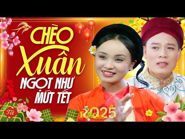 LIÊN KHÚC CHÈO XUÂN 2025 Ngọt Như Mứt Tết |  Những Bài Hát Chèo Hay Nhất Về Mùa Xuân KHÔNG QUẢNG CÁO