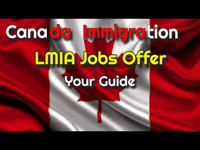 LMIA Jobs in Canada: A Complete Guide for International Job Seekers