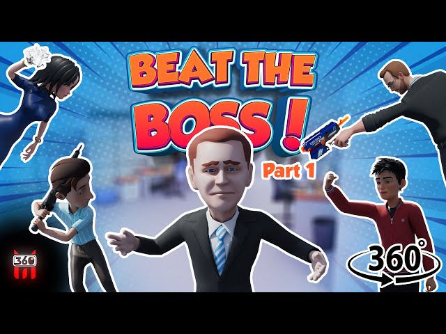 360° | MY BOSS FIRED ME! 😭🤬 | Beat The Boss: Part 1 | 360 ° Video Experience | VR/4K