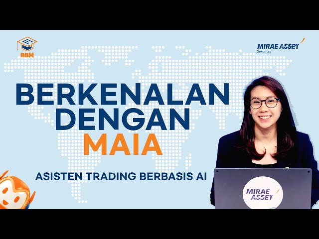 Trading Lebih Cerdas dengan MAIA, Asisten Pribadi Anda