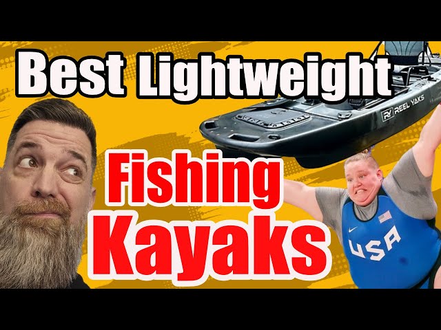 Best Lightweight Fishing Kayaks