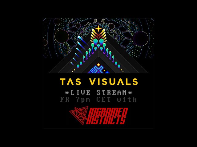 TAS Visuals Livestream with Ingrained Instincts