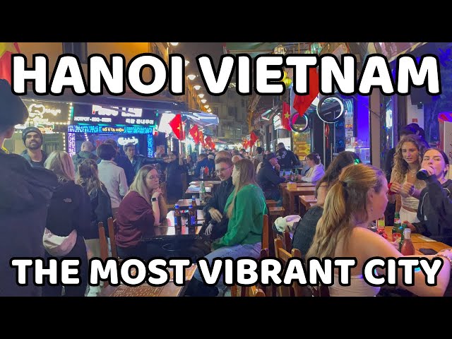 Hanoi Vietnam Nightlife 🇻🇳 Night walk in the most vibrant City of Vietnam